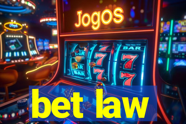 bet law